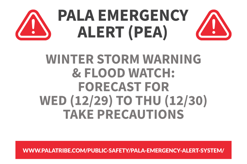 Pala Band of Mission Indians Pala PED Pala Environmental Emergency Alert System December 2021 Flood Watch