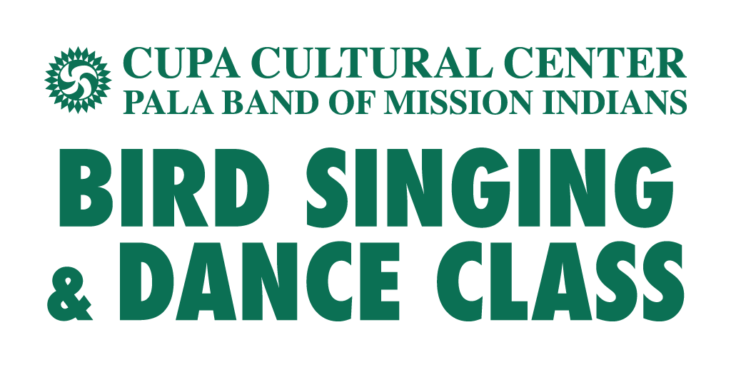 Birding Singing & Dance Class CANCELED - Pala Tribe