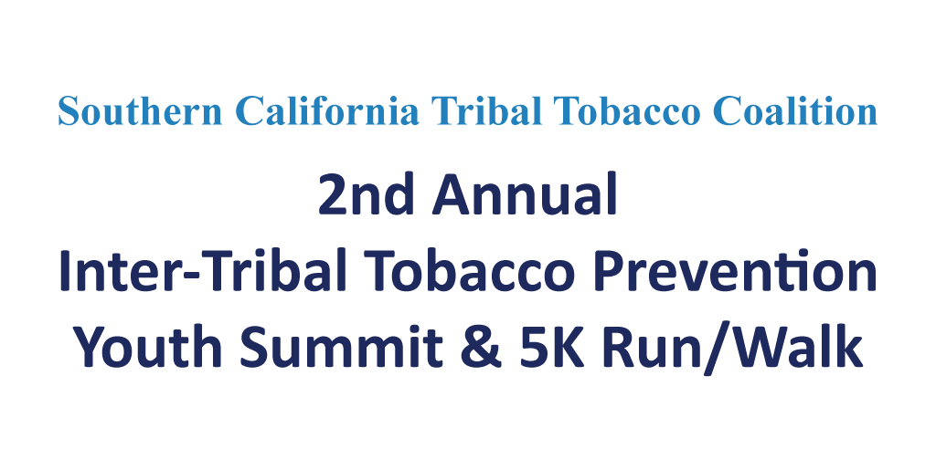 Pala Band of Mission Indians PBMI Southern California Tribal Tobacco Coalition Inter-Tribal Tobacco Prevention Youth Summit August 2022