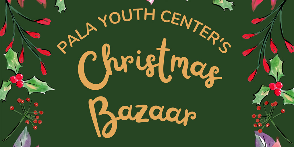 Pala Band of Mission Indians PBMI Pala Youth Center Christmas Bazaar 2022