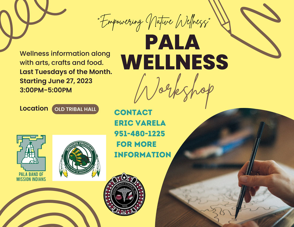 Pala Band PBMI IHC Indian Health Council Pala Senior Program Pala Wellness Workshop Empowering Native Wellness