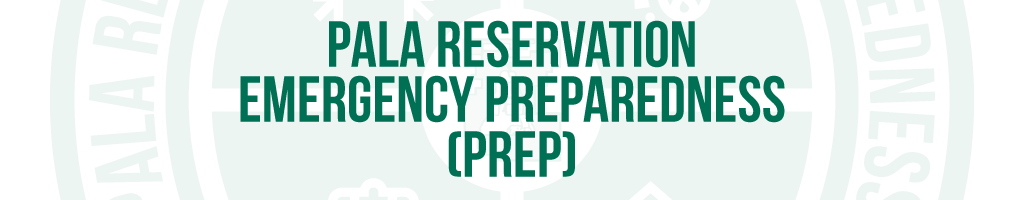Pala Band California Pala Reservation Emergency Preparedness PREP Public Safety Pala Hazard Project Name