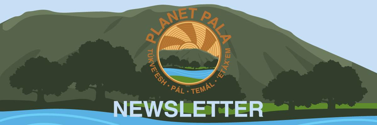 Pala Environmental Department Planet Pala Newsletter Sign-up