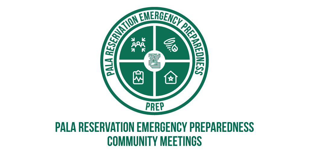 Pala Band California Pala Reservation Emergency Preparedness PREP Public Safety Community Meetings