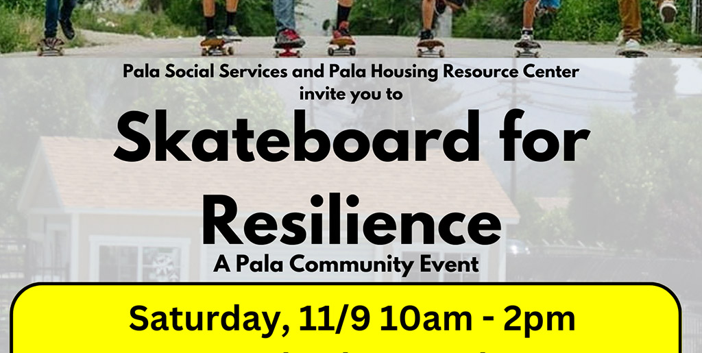 Pala Housing Resource Center Social Services California Pala Skateboard for Resilience