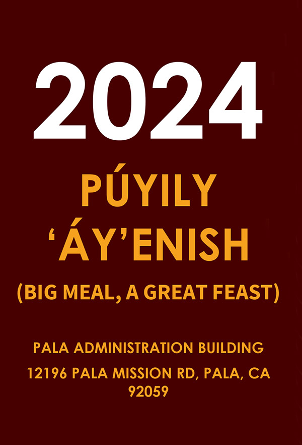 Pala Band of Mission Indians Indian Health Council California Púyily 'Áy'enish Big Meal A Great Feast 2024