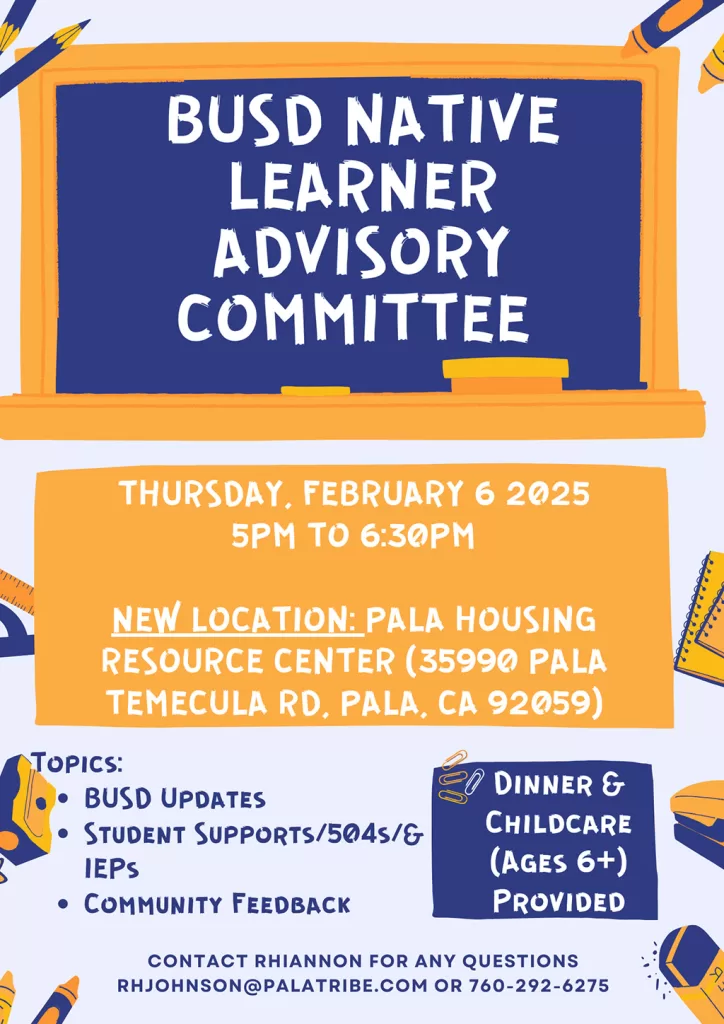 Pala Band of Mission Indians Pala Learning Center BUSD Native Learner Advisory Committee